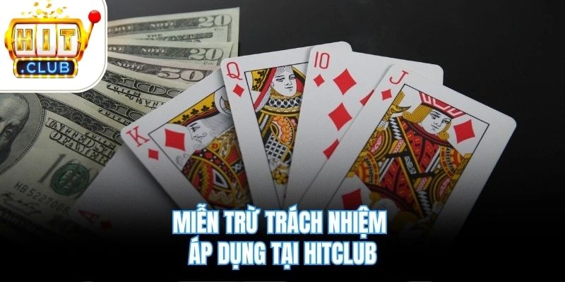 Miễn trừ trách nhiệm áp dụng tại Hitclub